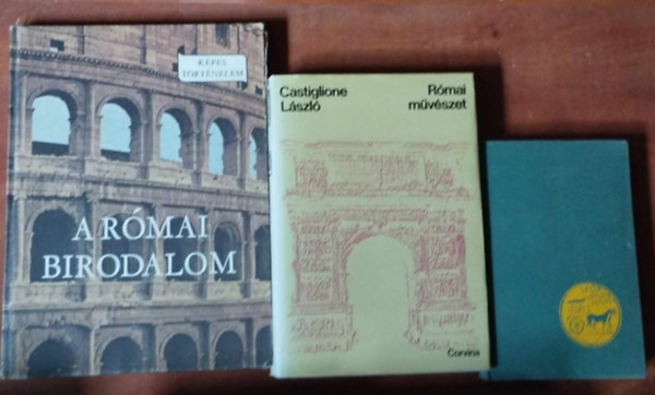 Dr. Kertsz Istvn, Castiglione Lszl rgdi Gyrgy - 3db Rmai knyv:A Rmai birodalom,A Rmai mvszet,Hogyan utaztak a rgi Rmaiak?