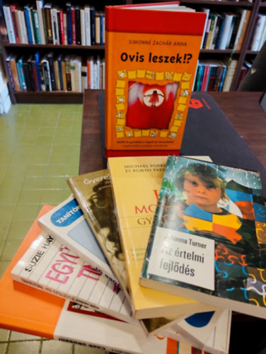 Suzie Hayman, Johanna Turner, Kereszty Zsuzsa szerk., Simonn Zachr Anna, Richard C. dr. Woolfson Helen Benedict - Pedaggia knyvcsomag 7 db-os KNYVMENT AJNLAT: Csak okosan! - nvdelem kamaszoknak, Egyttls egy tindzserrel, Az rtelmi fejlds,Tbb t - Alternativits az iskolzs els veiben, Ovis leszek!?,Gyerek testbeszd, Hogyan