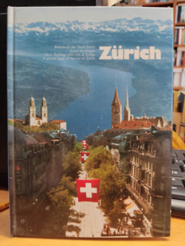 Anton W. Scheiwiller Verlag Beringer & Pampaluchi Z�rich - Z�rich: Bilderbuch der Stadt Z�rich