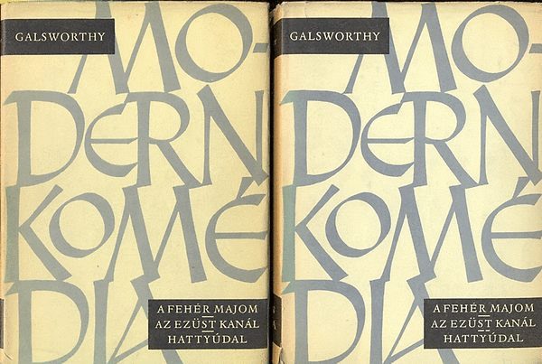 John Galsworthy - Modern kom�dia I-II. (A Forsyte-saga folytat�sa: A feh�r majom - Az ez�st kan�l - Hatty�dal)