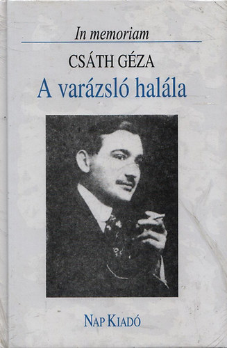 Domokos M�ty�s  (szerk) - A var�zsl� hal�la (In memoriam Cs�th G�za)