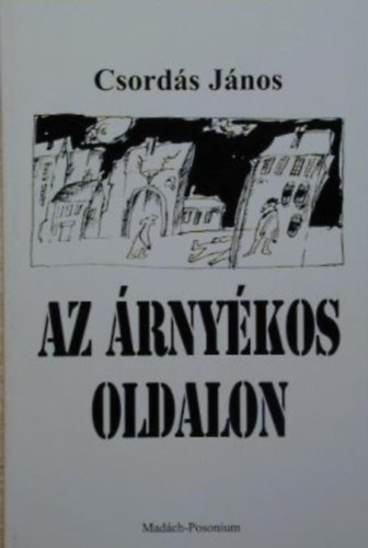 Csordás János - Az árnyékos oldalon