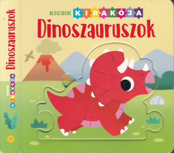 Rusznák György (ford.) Emma Martínez (szerk.) - Dinoszauruszok (Kicsik kirakója)