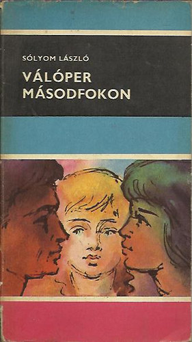 Slyom Lszl - Vlper msodfokon