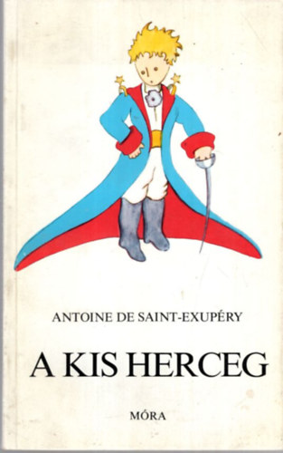 Antoine de Saint-Exup�ry - A kis herceg