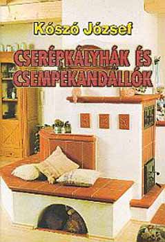 Ksz Jzsef - Cserpklyhk s csempekandallk