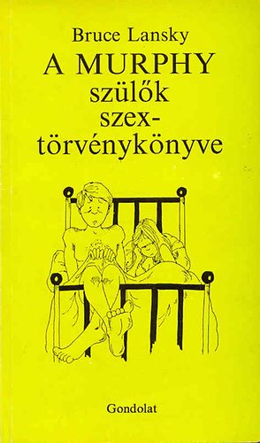 Lansky Bruce - A Murphy szlk szex-trvnyknyve