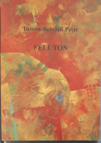Tuzson-Berczeli Pter - Flton