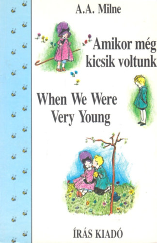 A. A. Milne - Amikor mg kicsik voltunk -When We Were Very Young