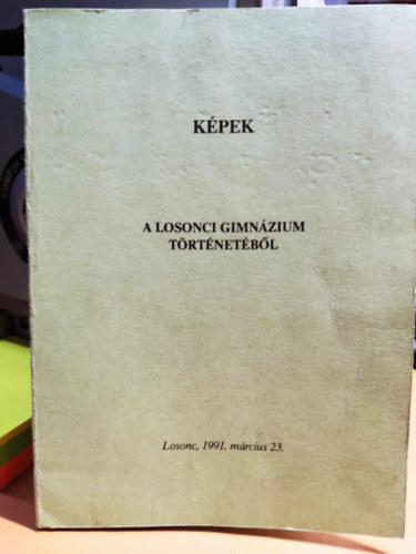 Losonc - Képek a losonci gimnázium történetéből - Losonc, 1991, március 23.