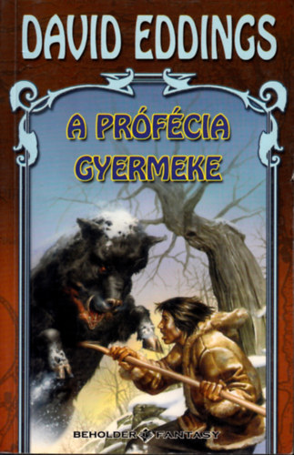 David Eddings - A prfcia gyermeke