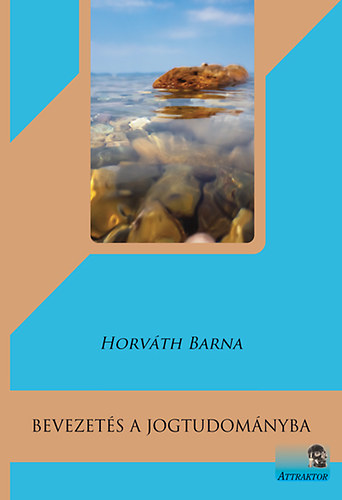 Horvth Barna - Bevezets a jogtudomnyba
