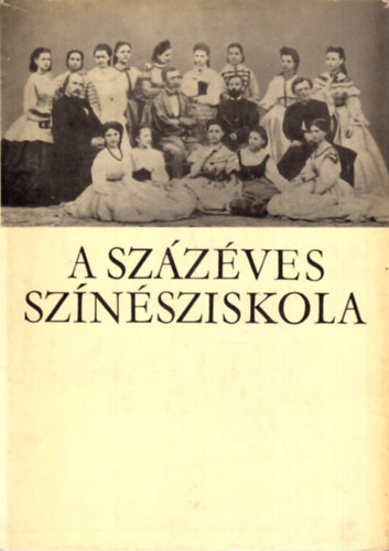 Csillag Ilona  (szerk.) - A sz�z�ves sz�n�sziskola