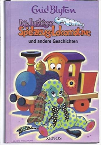 Enid Blyton - Die Lustige Spielzeuglokomotive Und Andere Geschichten