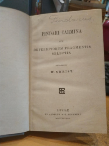 W. Christ - Pindari Carmina cum Deperditorum Fragmentis Selectis (Pindar dalai v�logatott elveszett t�red�kekkel)