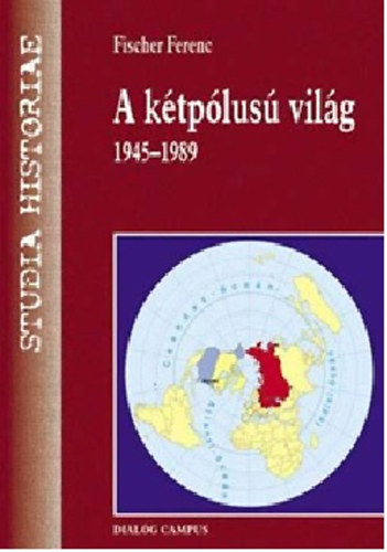 Fischer Ferenc - A ktplus vilg - 1945-1989