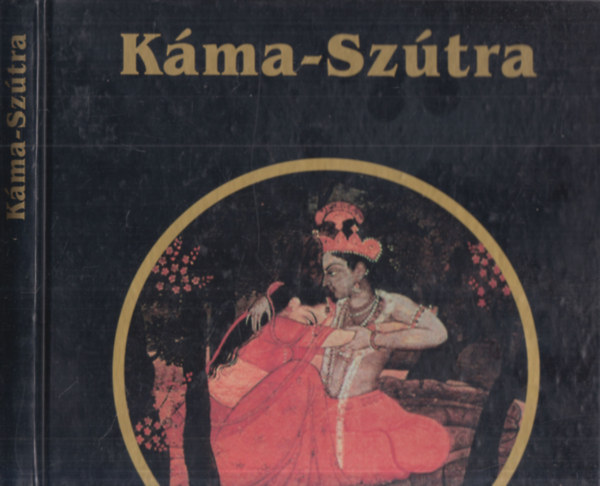Rátkai Ferenc (ford.) - Káma-szútra (album méret)