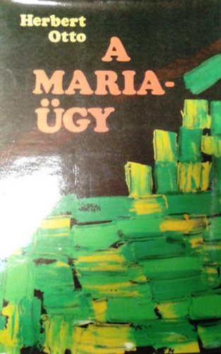 Herbert Otto - A maria-�gy