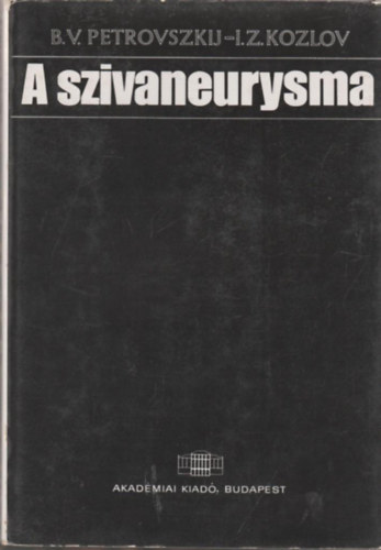 B. V.- Kozlov, I. Z. Petrovszkij - A szívaneurysma