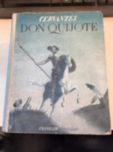 Cervantes - Don Quijote de la Mancha. A magyar ifjsg szmra tdolgozta Rad Antal, Dore Gusztv rajzaival