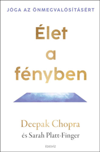 Deepak Chopra - let a fnyben