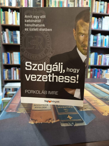Porkol�b Imre - Szolg�lj, hogy vezethess!- Dedik�lt
