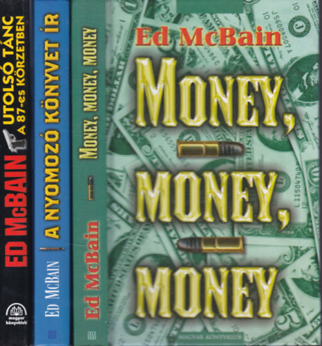 Ed McBain - 3 db. klasszikus krimi (Money, money, money + A nyomoz knyvet r + Utols tnc a 87-es krzetben)