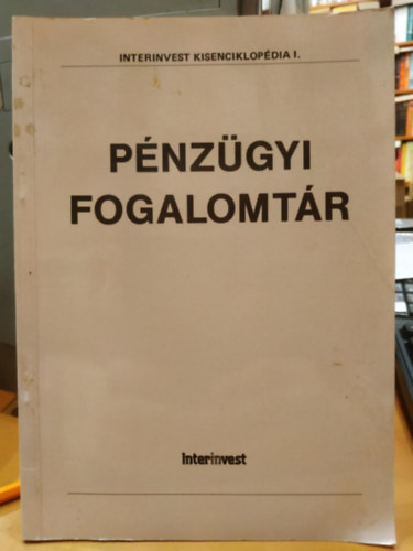 Dr. B. Tamás - Dr. B. Mária - Dr. L. Sándor - Pénzügyi fogalomtár