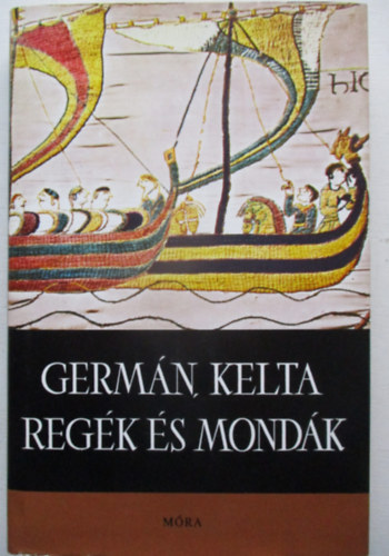 Dmtr Tekla  (szerk.) - Germn, kelta regk s mondk