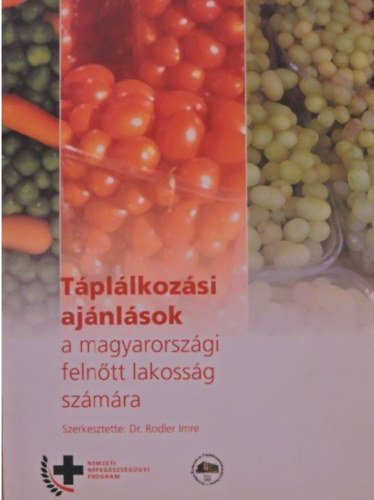 Dr. Rodler Imre  (szerk.) - T�pl�lkoz�si aj�nl�sok a magyarorsz�gi feln�tt lakoss�g sz�m�ra