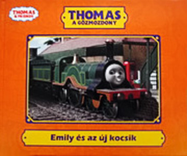 W. Awdry - Thomas a gzmozdony - Emily s az j kocsik