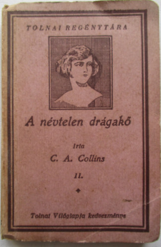 C. A. Collins - A n�vtelen dr�gak� I-II. (Tolnai Reg�nyt�ra)