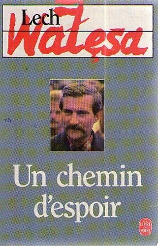 Lech Wa��sa - Un chemin d'espoir