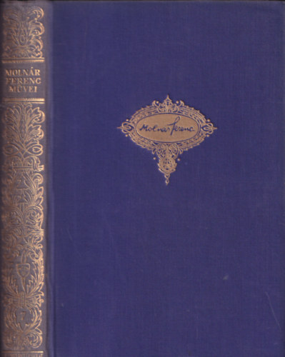 Molnár Ferenc - Muzsika - Egy gazdátlan csónak története (Molnár Ferenc művei 7.)