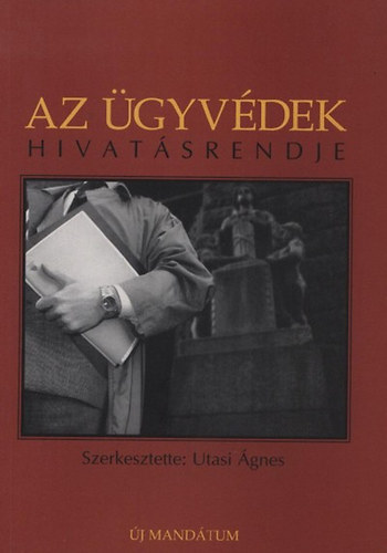 Utasi gnes  (Szerk.) - Az gyvdek hivatsrendje