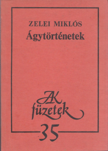 Zelei Mikl�s - �gyt�rt�netek (dedik�lt)