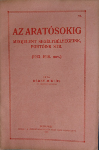 Rdey Mikls - Az aratsokig - Megjelent segdblyegeink, portink, stb. (1913-1916.nov.)