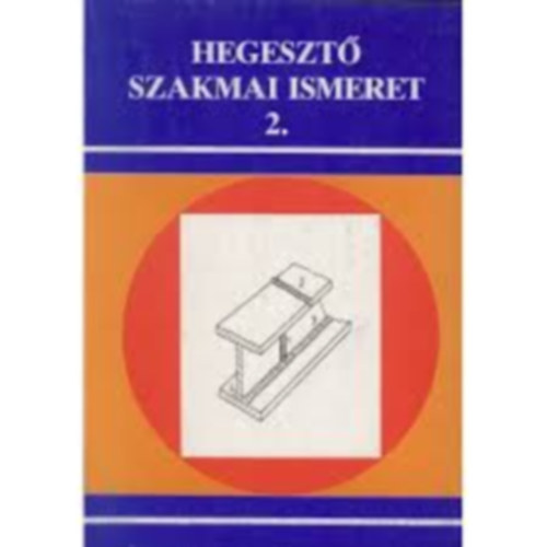 Mikl� Istv�n - Hegeszt� szakmai ismeret 2.