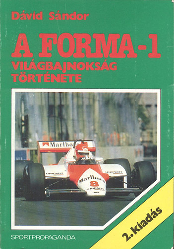 D�vid S�ndor - A Forma-1 vil�gbajnoks�g t�rt�nete (2. kiad�s)