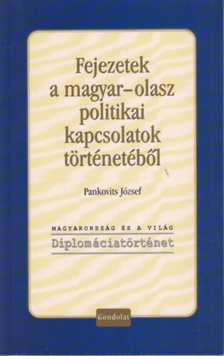 Pankovits J�zsef - Fejezetek a magyar-olasz kapcsolatok t�rt�net�b�l