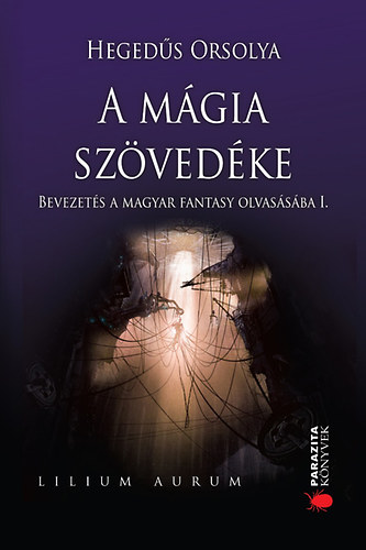Hegeds Orsolya - A mgia szvedke.