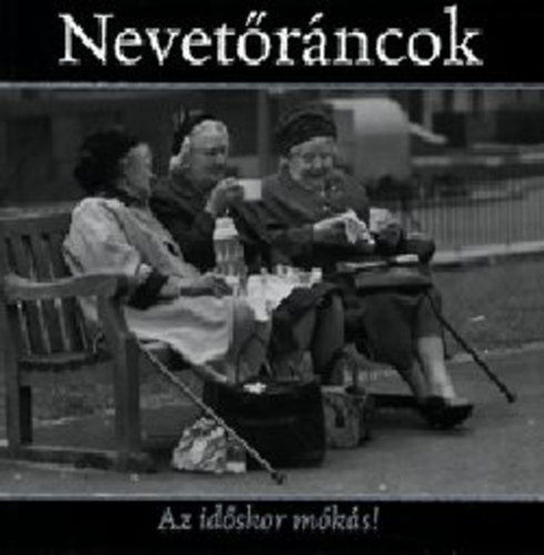 Alison Pohn - Nevetrncok - Az idskor mks!