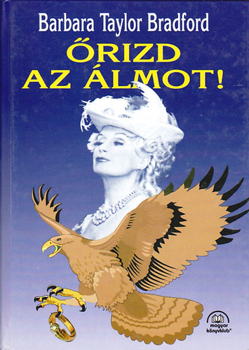 Barbara Taylor Bradford - �rizd az �lmot!