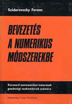 Szidarovszky Ferenc - Bevezet�s a numerikus m�dszerekbe