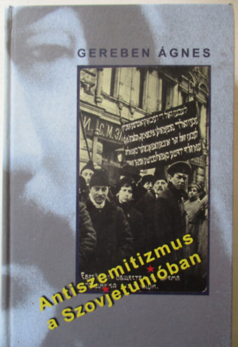 Gereben gnes - Antiszemitizmus a Szovjetuniban
