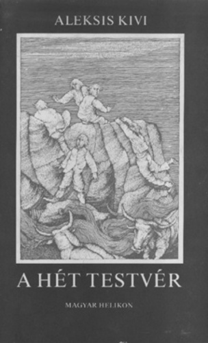 Aleksis Kivi - A h�t testv�r