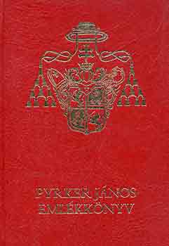H�lv�nyi Gy�rgy  (szerk.) - Pyrker J�nos eml�kk�nyv