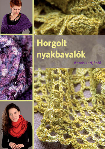 Sz�ll�si Anna - Horgolt nyakbaval�k Ann�s kertj�b�l