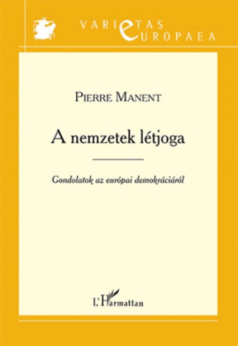 Piere Manent - A nemzetek létjoga