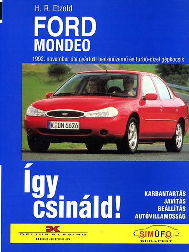 Hans-R�diger Etzold - �gy csin�ld! Ford Mondeo - b�v�tett kiad�s